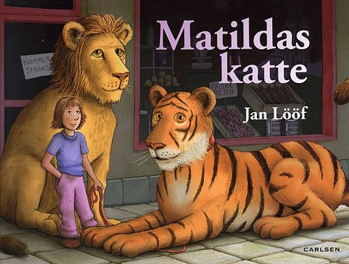 Matildas katte - Jan Lööf - Books - Carlsen - 9788762656826 - August 20, 2008