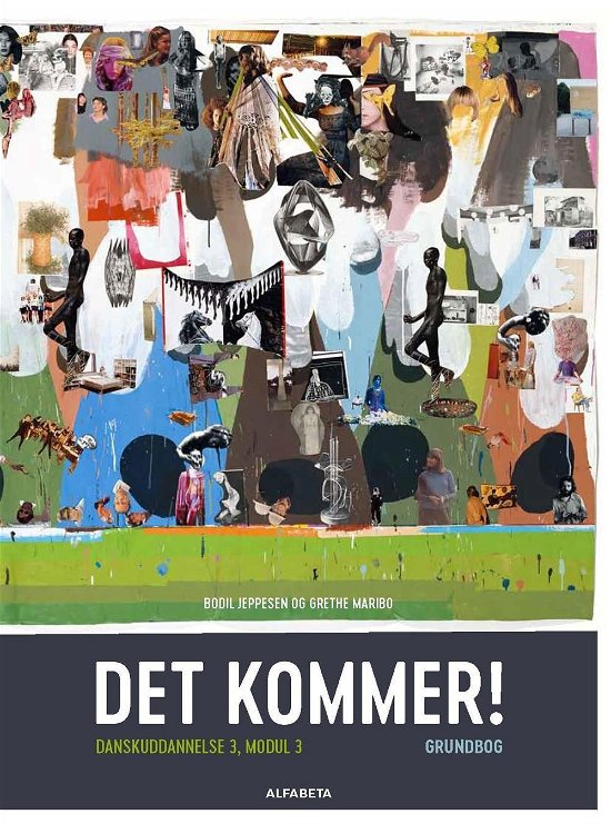 Cover for Bodil Jeppesen; Grethe Maribo · Det kommer!: Det kommer! Dansk som andetsprog, Grundbog (Hæftet bog) [2. udgave] (2017)