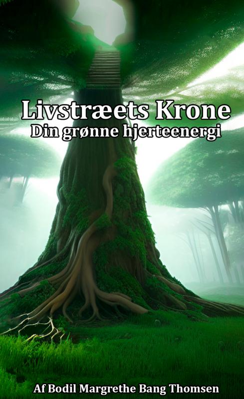 Cover for Bodil Margrethe Bang Thomsen · Livstræets Krone (Paperback Book) (2022)