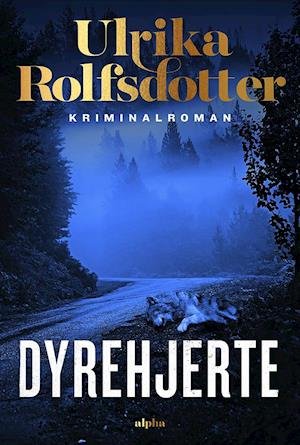 Cover for Ulrika Rolfsdotter · Annie Ljung: Dyrehjerte (Inbunden Bok) [1:a utgåva] (2022)