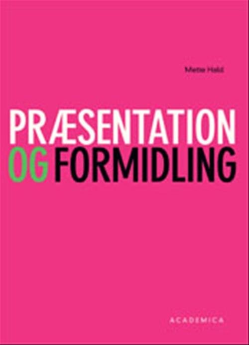 Cover for Mette Hald · Præsentation og formidling (Hæftet bog) [1. udgave] (2008)