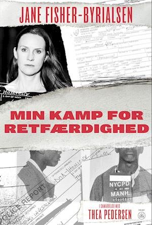 Cover for Jane Fisher-Byrialsen i samarbejde med Thea Pedersen · Min kamp for retfærdighed (Heftet bok) [1. utgave] (2024)