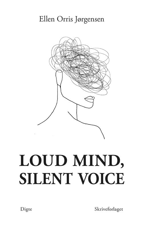 Cover for Ellen Jørgensen · Loud mind, silent voice (Sewn Spine Book) [1. Painos] (2021)