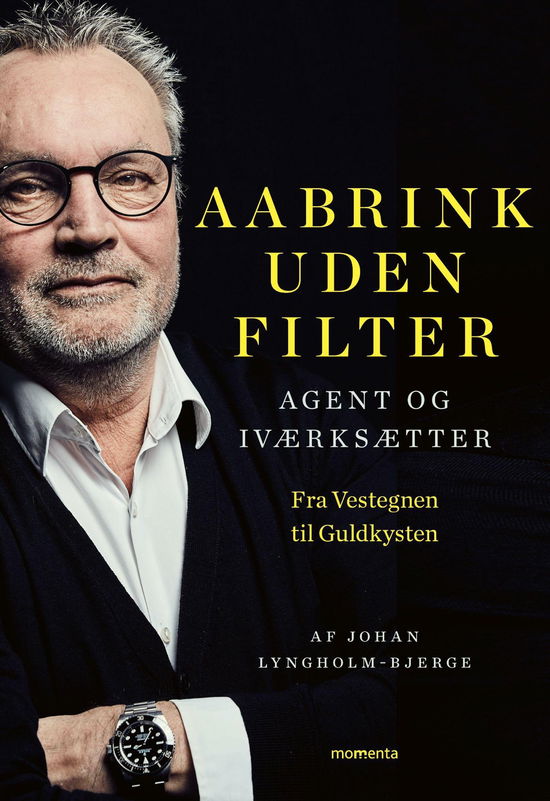 Aabrink uden filter - Johan Lyngholm-Bjerge - Books - Momenta - 9788794464826 - September 5, 2025