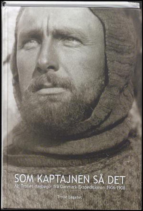 Cover for Alf Trolle · Som kaptajnen så det (Book) (2015)