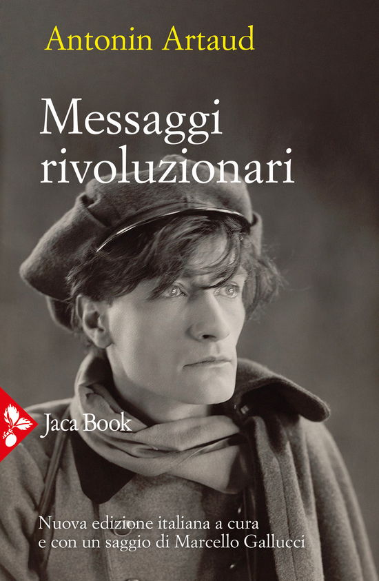 Messaggi Rivoluzionari. Nuova Ediz. - Antonin Artaud - Books -  - 9788816416826 - 