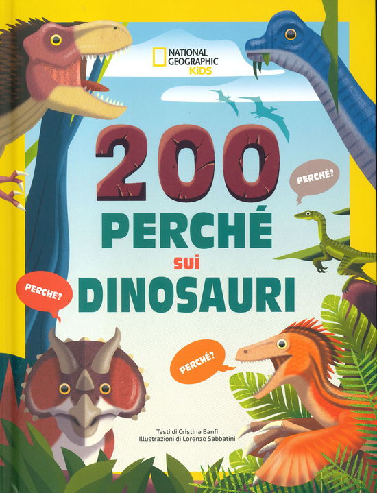 Cover for Cristina Banfi · 200 Perche Sui Dinosauri. Ediz. A Colori (Book)