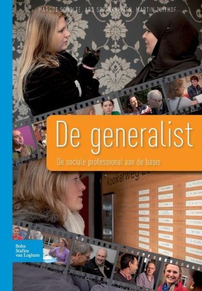 Cover for Ard Sprinkhuizen · De Generalist: De Sociale Professional Aan De Basis Portretten en Conceptuele Verkenningen (Paperback Book) [2012 edition] (2012)