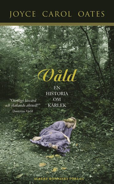 Cover for Joyce Carol Oates · Våld : en historia om kärlek (ePUB) (2015)