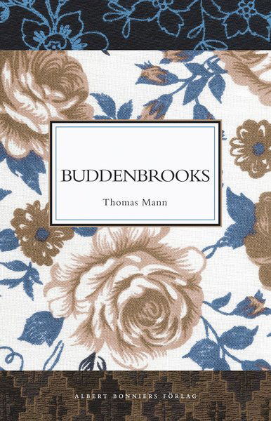 Buddenbrooks - Thomas Mann - Boeken - Albert Bonniers Förlag - 9789100178826 - 5 februari 2019