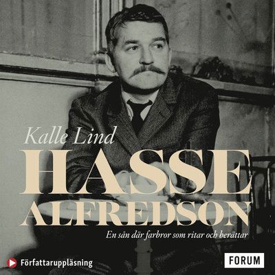 Cover for Kalle Lind · Hasse Alfredson : en sån där farbror som ritar och berättar (Audiobook (MP3)) (2021)