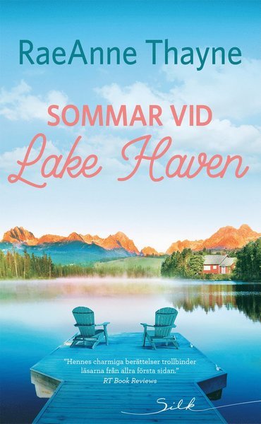 Cover for RaeAnne Thayne · Silk: Sommar vid Lake Haven (Book) (2021)