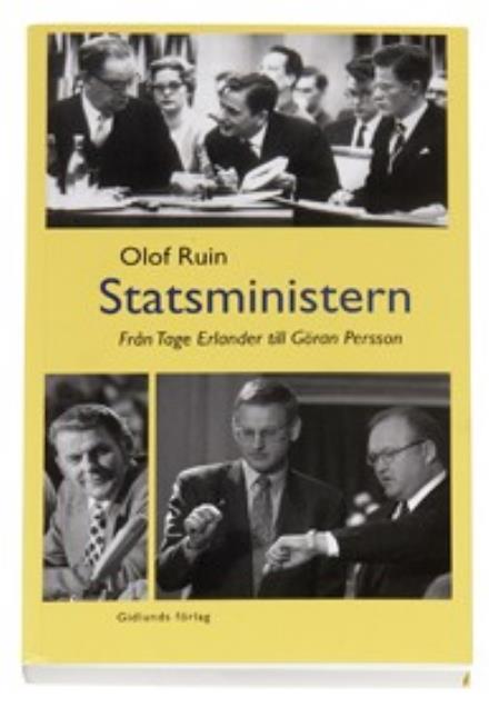 Cover for Olof Ruin · Statsministern : från Tage Erlander till Göran Persson (Paperback Book) (2007)