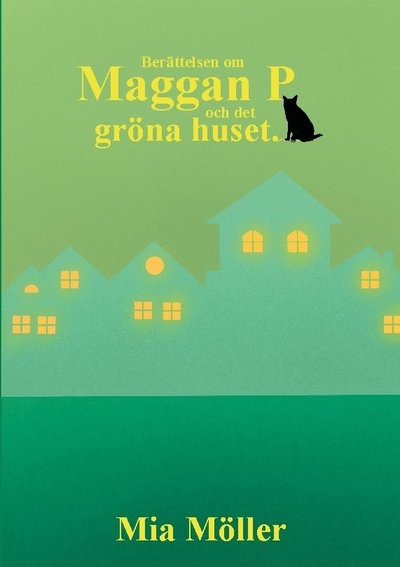 Cover for Mia Möller · Maggan P och det gröna huset (Book) (2023)