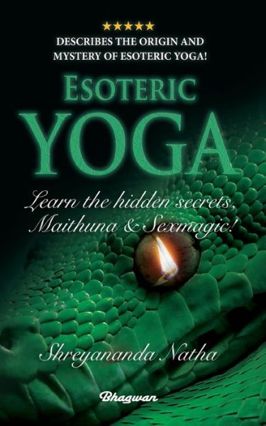 Cover for Shreyananda Natha · ESOTERIC YOGA - Learn Maithuna and Sex Magic (Taschenbuch) (2022)