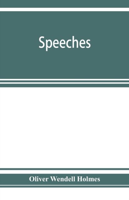 Cover for Oliver Wendell Holmes · Speeches (Paperback Book) (2019)
