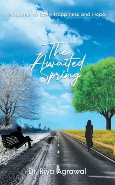 Cover for Riya Agrawal · The Awaited Spring (Pocketbok) (2021)