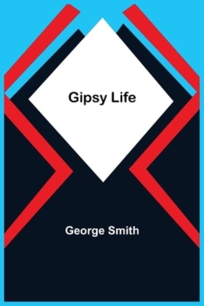 Cover for George Smith · Gipsy Life (Paperback Book) (2022)