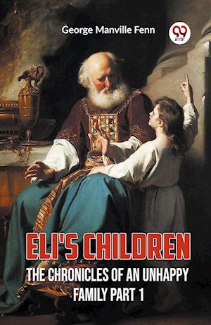Cover for George Manville Fenn · Eli's ChildrenThe Chronicles of an Unhappy Family Part 1 (Edition2023) (Paperback Book) (2023)