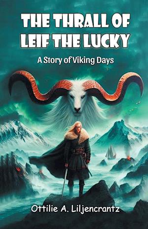 Cover for Ottilie A Liljencrantz · The Thrall of Leif the LuckyA Story of Viking Days (Edition2024) (Taschenbuch) (2024)