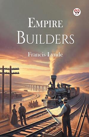 Cover for Francis Lynde · Empire Builders (Paperback Book) (2025)