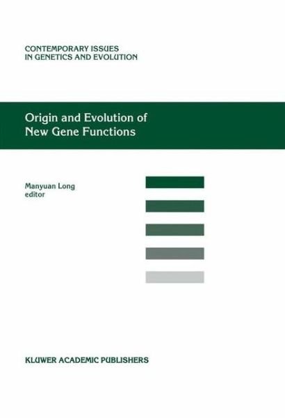 Cover for Manyuan Long · Origin and Evolution of New Gene Functions - Contemporary Issues in Genetics and Evolution (Paperback Book) [Softcover reprint of the original 1st ed. 2003 edition] (2012)