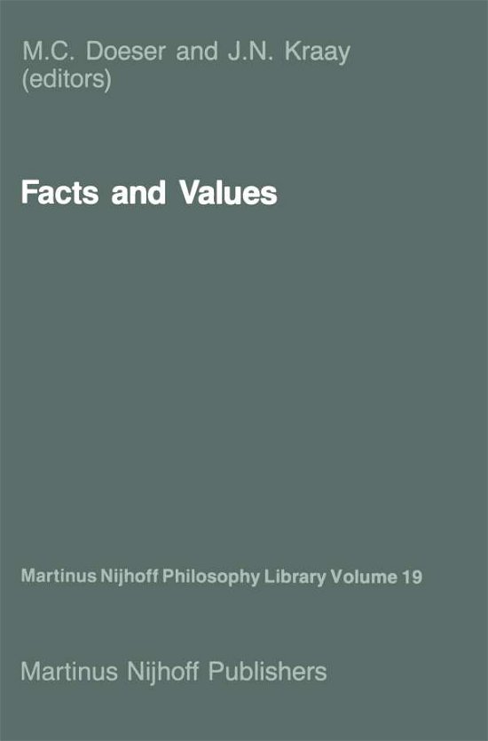M C Doeser · Facts and Values: Philosophical Reflections from Western and Non-Western Perspectives - Martinus Nijhoff Philosophy Library (Pocketbok) [Softcover reprint of the original 1st ed. 1986 edition] (2011)
