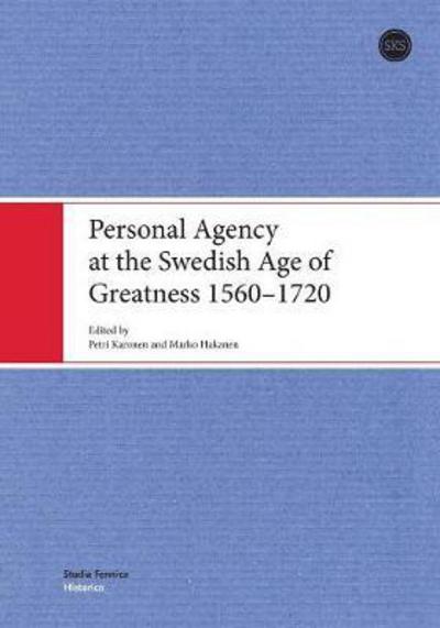 Cover for Karonen Petri · Personal Agency at the Swedish Age of Greatness 1560-1720 (Paperback Book) (2017)