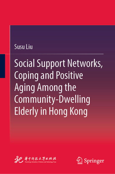 Cover for Liu · Social Support Networks Coping and Positive Aging Among the Community Dwelling (Buch) [1st ed. 2019 edition] (2019)