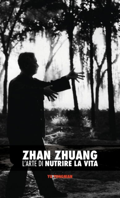 Zhan Zhuang - Yong Nian Yu - Livros - Discovery Publisher - 9789881525826 - 28 de julho de 2018