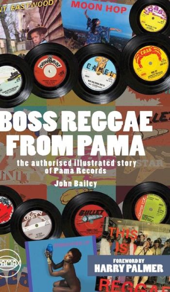 Cover for John Bailey · Boss Reggae From Pama (Hardcover Book) (2024)