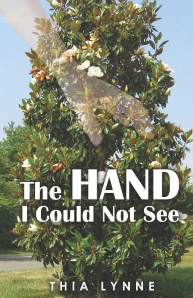 Cover for Thia Lynne · The Hand I Could Not See (Pocketbok) (2022)