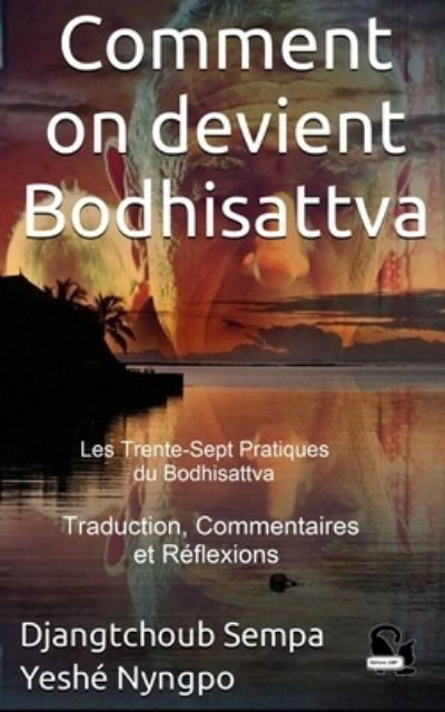 Cover for Thokme Zangpo · Comment on devient Bodhisattva: Les Trente-Sept Pratiques (Pocketbok) (2021)