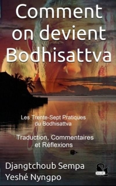 Cover for Thokme Zangpo · Comment on devient Bodhisattva: Les Trente-Sept Pratiques (Paperback Book) (2021)