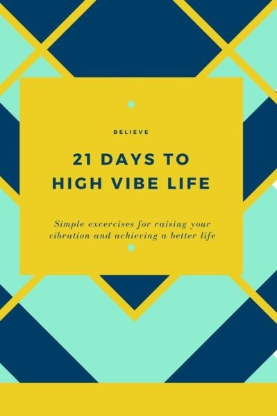 Cover for Cafe Pamplemousse · 21 Days to High Vibe Life (Paperback Bog) (2021)