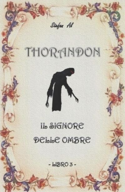Cover for Stefan Al · Thorandon: Il Signore delle Ombre - Thorandon (Paperback Book) (2021)