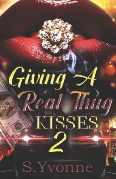 Cover for S Yvonne · Giving A Real Thug Kisses 2 (Paperback Bog) (2021)