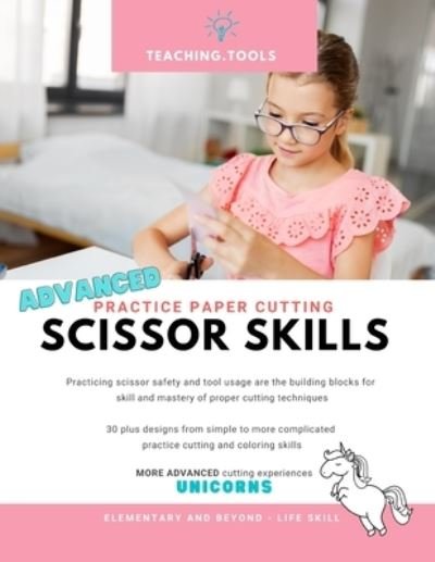 Cover for Teaching Tools Press · Scissor Skills - Advanced Unicorns Cutting Practice (Pocketbok) (2020)