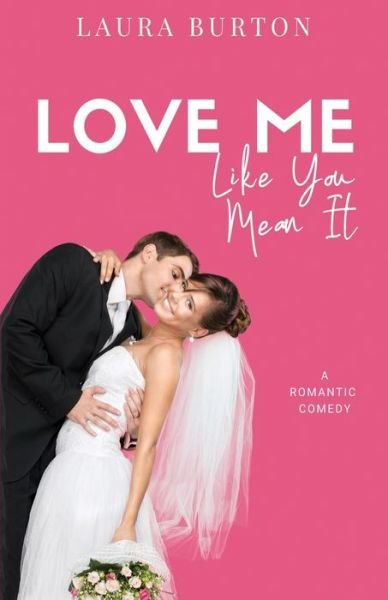 Cover for Laura Burton · Love Me Like You Mean It (Paperback Book) (2020)