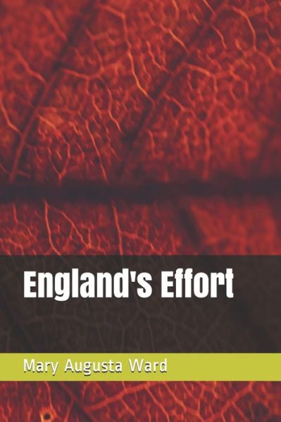 Cover for Mary Augusta Ward · England's Effort (Paperback Book) (2020)