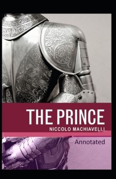 Cover for Niccolo Machiavelli · The Prince Classic Edition (Original Annotated) (Paperback Bog) (2020)