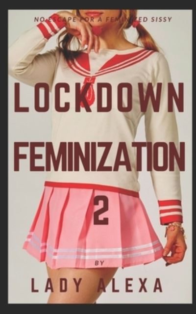 Cover for Lady Alexa · Lockdown Feminization 2 (Paperback Book) (2020)