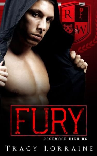 Fury: A Dark High School Bully Romance - Rosewood High - Tracy Lorraine - Kirjat - Independently Published - 9798588518826 - keskiviikko 30. joulukuuta 2020