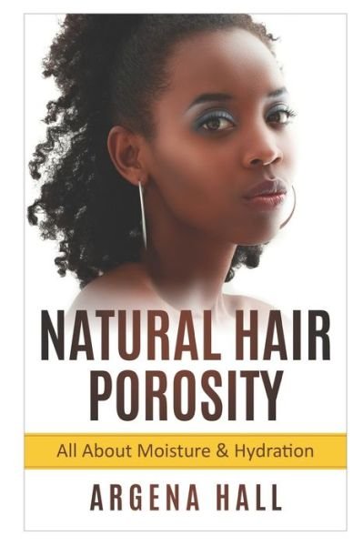 Cover for Argena Hall · Natural Hair Porosity (Taschenbuch) (2021)