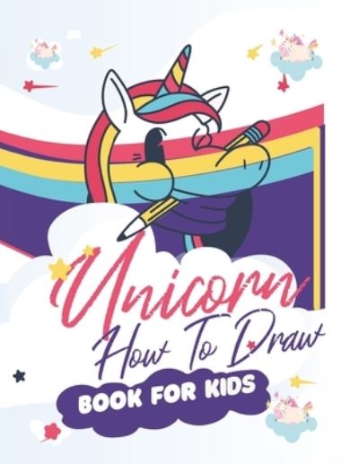 Cover for Moonlight Books · How To Draw Unicorns Book For Kids (Paperback Book) (2021)