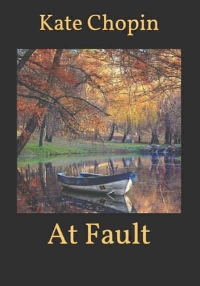 Cover for Kate Chopin · At Fault (Pocketbok) (2021)