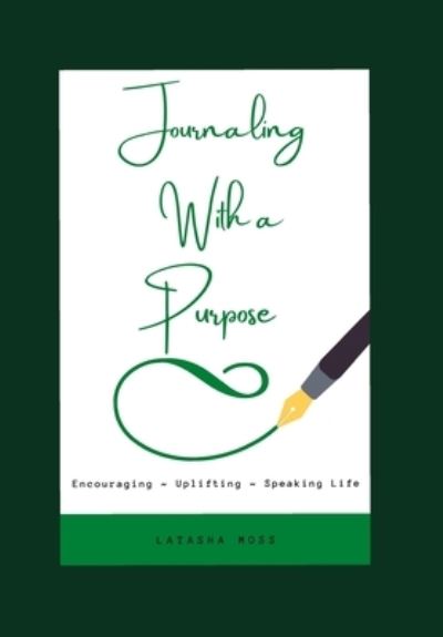 Cover for Latasha M Moss · Journaling With a Purpose (Paperback Book) (2021)