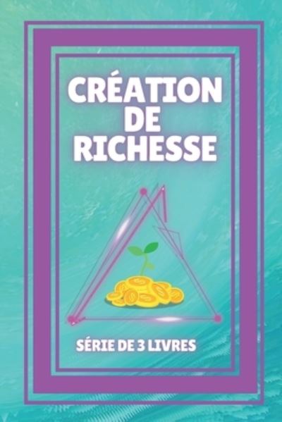 Cover for Mentes Libres · Creation de Richesse (Paperback Book) (2021)