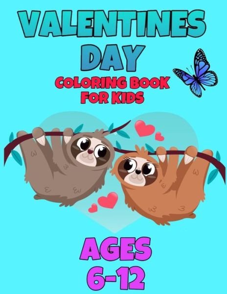 Valentines Day Coloring Book for Kids Ages 6-12 - Fm Edition Coloring Book - Books - Independently Published - 9798608142826 - February 2, 2020