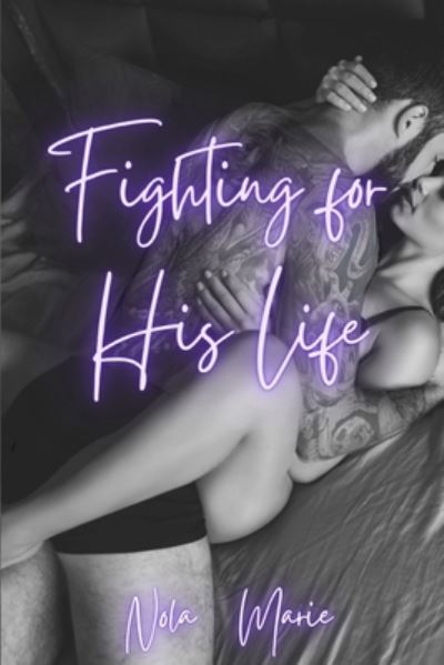 Cover for Nola Marie · Fighting for His Life (Paperback Book) (2020)